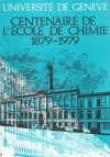 Centenaire de l'École de chimie (1879-1979)
