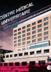 Centre Médical Universitaire: un écrin pour les sciences médicales et pharmaceutiques