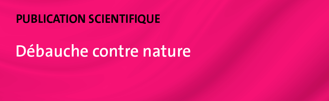 Bannière_web_1140x350_Débauche contre nature.png