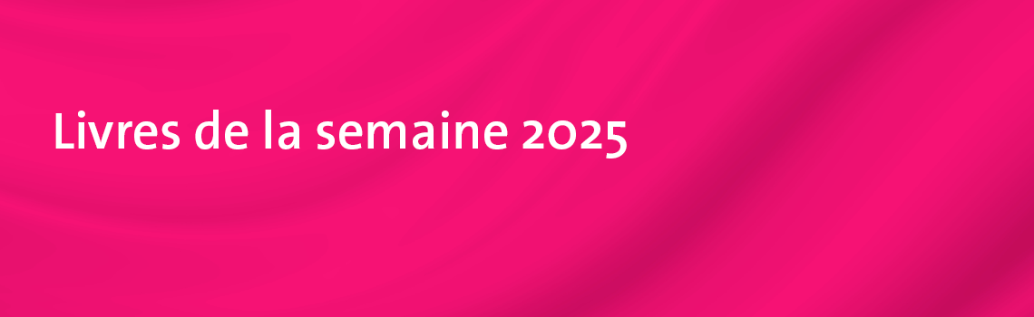 Bannière_web_1140x350_Livres de la semaine 2025.png