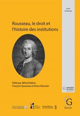 Rousseau, le droit et l'histoire des institutions 