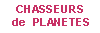 chasseurs de plan&egrave;tes