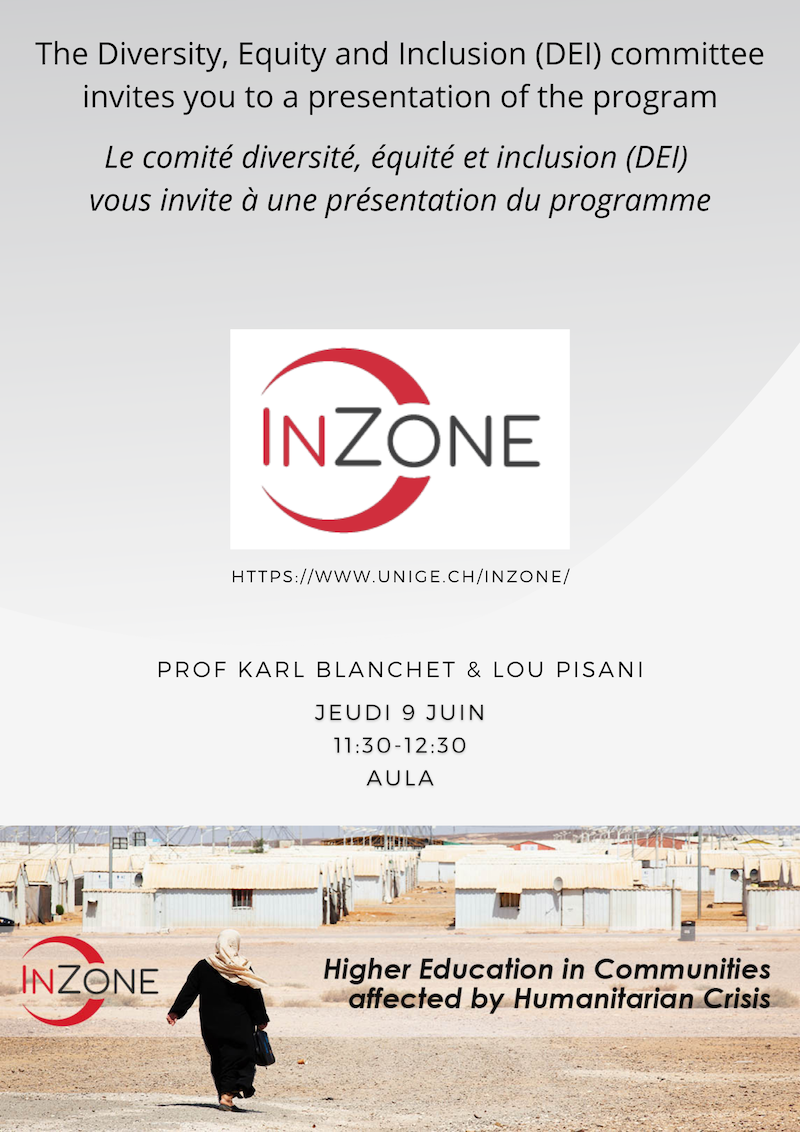 Top: The diversity, Equality and Inclusion (DEI) committee invites you to a presentation of the program InZone (unige.ch/inzone). Middle: Prof. Karl Blanchet & Lou Pisani, Thursday 9th of june, 11:30 to 12:30 in the Aula. Bottom: 